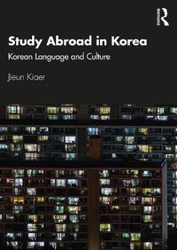 Cover image for Study Abroad in Korea: Korean Language and Culture