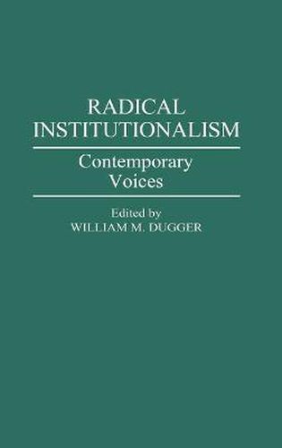 Radical Institutionalism: Contemporary Voices