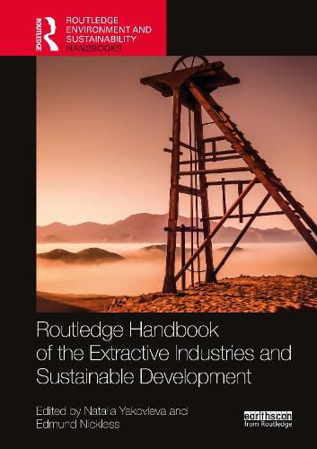 Cover image for Routledge Handbook of the Extractive Industries and Sustainable Development