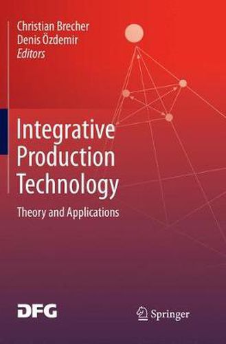 Integrative Production Technology: Theory and Applications