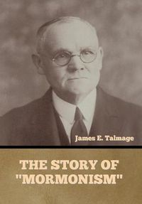 Cover image for The Story of Mormonism