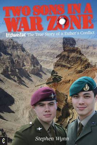 Cover image for Two Sons in a War Zone: Afghanistan: The True Story of a Father's Conflict