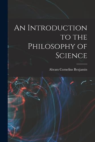 Cover image for An Introduction to the Philosophy of Science