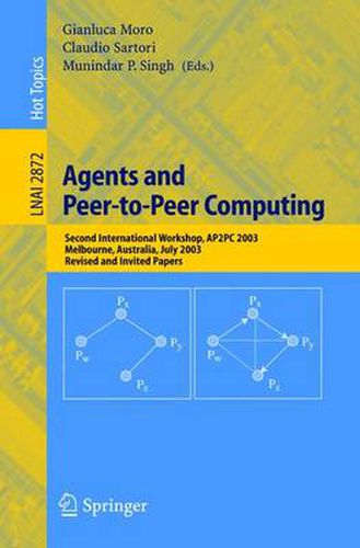 Cover image for Agents and Peer-to-Peer Computing: Second International Workshop, AP2PC 2003, Melbourne, Australia, July 14, 2003, Revised and Invited Papers