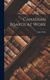 Cover image for Canadian Boards at Work