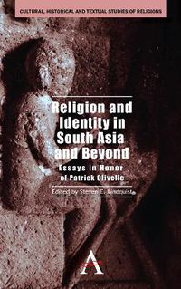 Cover image for Religion and Identity in South Asia and Beyond: Essays in Honor of Patrick Olivelle