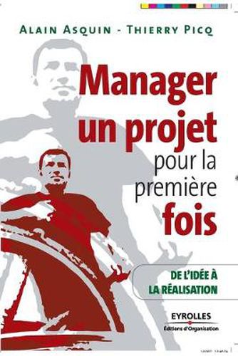 Cover image for Manager un projet pour la premiere fois: De l'idee a la realisation