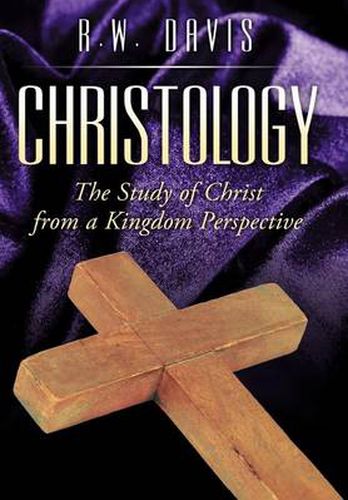 Cover image for Christology: The Study of Christ from a Kingdom Perspective