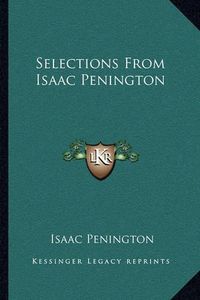 Cover image for Selections from Isaac Penington