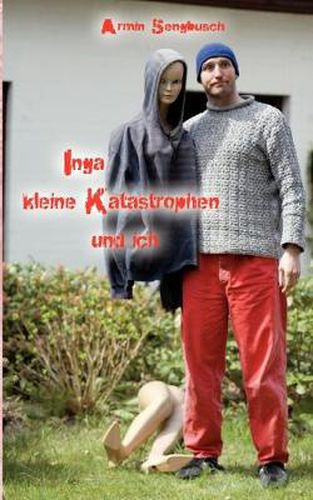 Cover image for Inga, kleine Katastrophen und ich