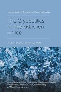 Cover image for The Cryopolitics of Reproduction on Ice: A New Scandinavian Ice Age