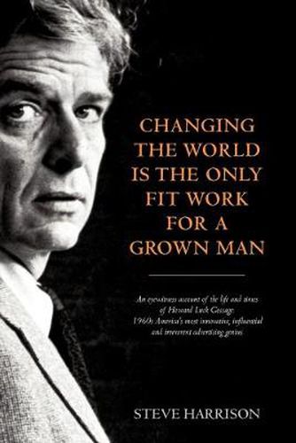 Cover image for Changing the World Is the Only Fit Work for a Grown Man
