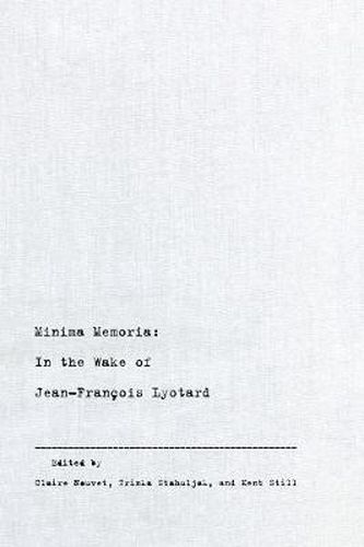 Cover image for Minima Memoria: In the Wake of Jean-Francois Lyotard