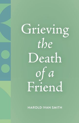 Cover image for Grieving the Death of a Friend