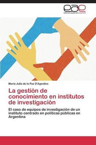 La gestion de conocimiento en institutos de investigacion