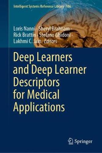 Cover image for Deep Learners and Deep Learner Descriptors for Medical Applications