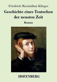 Cover image for Geschichte eines Teutschen der neusten Zeit: Roman