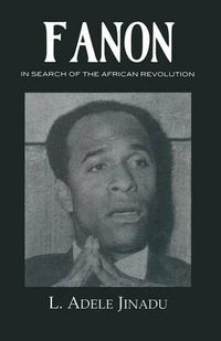 Cover image for Fanon: In Search of the African Revolution