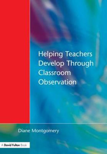 Cover image for Helping Teachers Develop through Classroom Observation