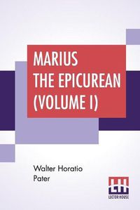 Cover image for Marius The Epicurean (Volume I)