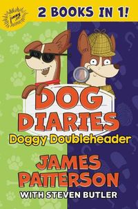 Cover image for Dog Diaries: Doggy Doubleheader: Two Dog Diaries Books in One: Mission Impawsible and Curse of the Mystery Mutt