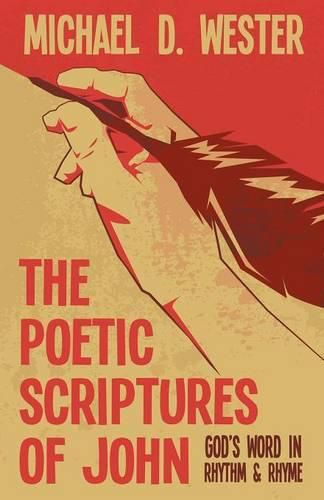 Cover image for The Poetic Scriptures of John: God's Word in Rhythm & Rhyme