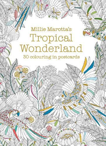 Millie Marotta's Tropical Wonderland Postcard Book: 30 Beautiful Cards for Colouring In