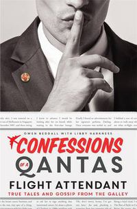 Cover image for Confessions of a Qantas Flight Attendant: True Tales and Gossip from the Galley