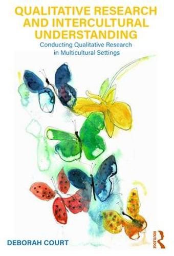 Cover image for Qualitative Research and Intercultural Understanding: Conducting Qualitative Research in Multicultural Settings