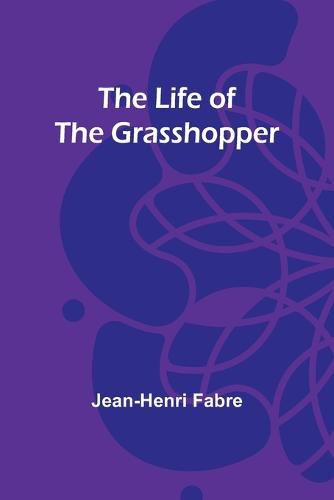 The Life of the Grasshopper