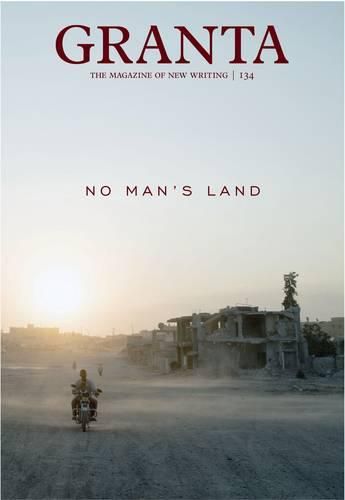 Granta 134: No Man's Land