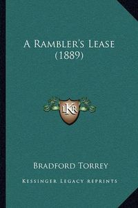 Cover image for A Rambler's Lease (1889)