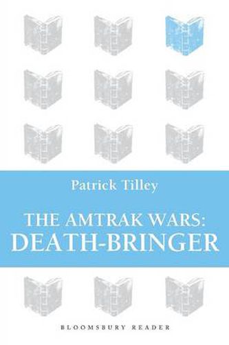 Cover image for The Amtrak Wars: Death-Bringer: The Talisman Prophecies 5