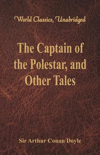 Cover image for The Captain of the Polestar, and Other Tales