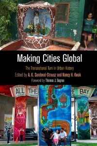 Cover image for Making Cities Global: The Transnational Turn in Urban History
