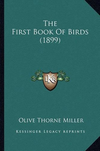 The First Book of Birds (1899) the First Book of Birds (1899)