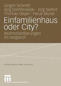 Cover image for Einfamilienhaus oder City?: Wohnorientierungen im Vergleich