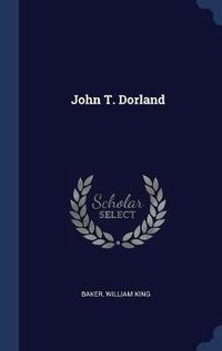 Cover image for John T. Dorland