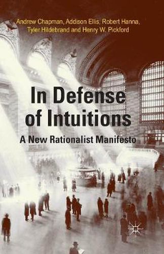 Cover image for In Defense of Intuitions: A New Rationalist Manifesto