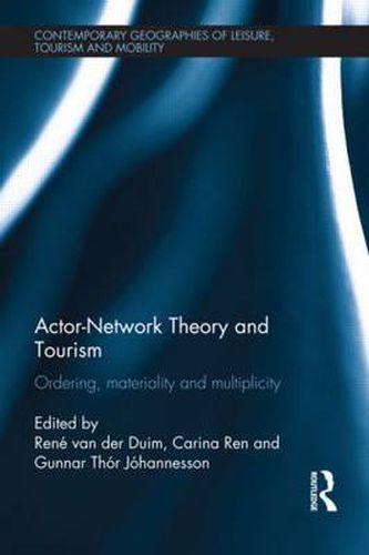Cover image for Actor-Network Theory and Tourism: Ordering, Materiality and Multiplicity