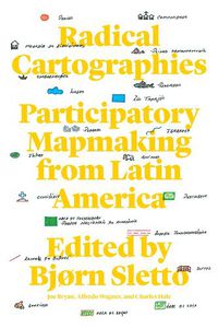 Cover image for Radical Cartographies: Participatory Mapmaking from Latin America