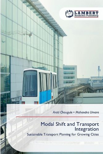 Modal Shift and Transport Integration, Arati Chougule, Mahendra Umare ...