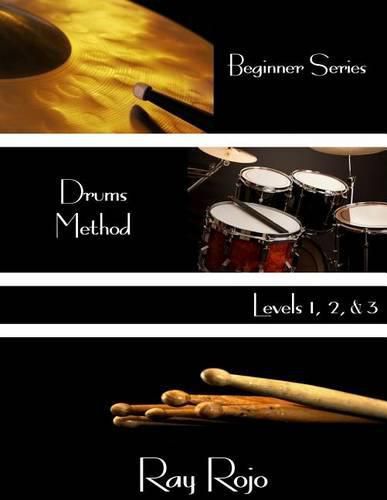 Cover image for Beginner Series: Drums Method - Levels I, II & III