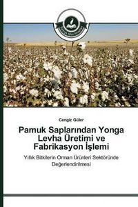 Cover image for Pamuk Saplar&#305;ndan Yonga Levha UEretimi ve Fabrikasyon &#304;&#351;lemi