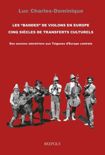 Cover image for Les 'Bandes de Violons' En Europe: Cinq Siecles de Transferts Culturels
