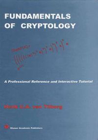 Cover image for Fundamentals of Cryptology: A Professional Reference and Interactive Tutorial