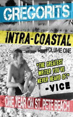 Cover image for Intra-Coastal: Volume One: One Year On St. Pete Beach