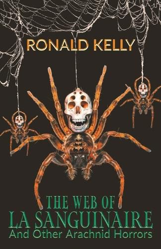 Cover image for The Web of La Sanguinaire and Other Arachnid Horrors