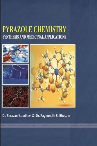 Cover image for Pyrazole Chemistry Synthesis and Medicinal Applications