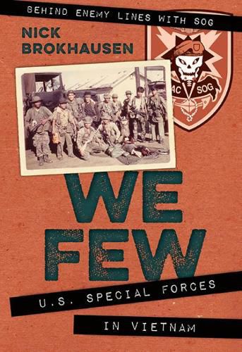 Cover image for We Few: U.S. Special Forces in Vietnam